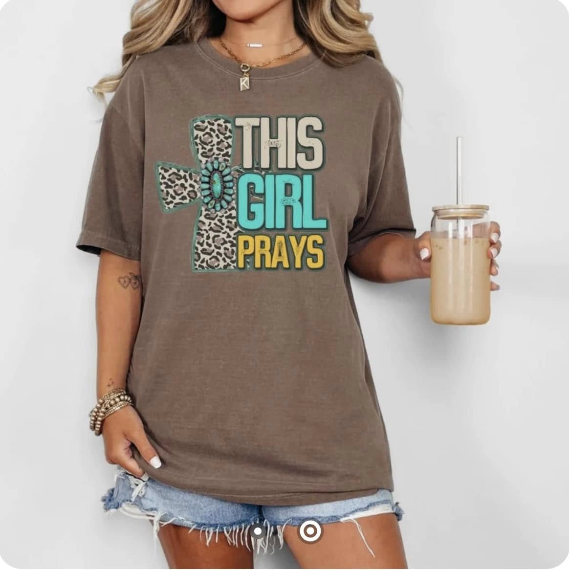 "This Girl Prays" Faith-Inspired T-Shirt
