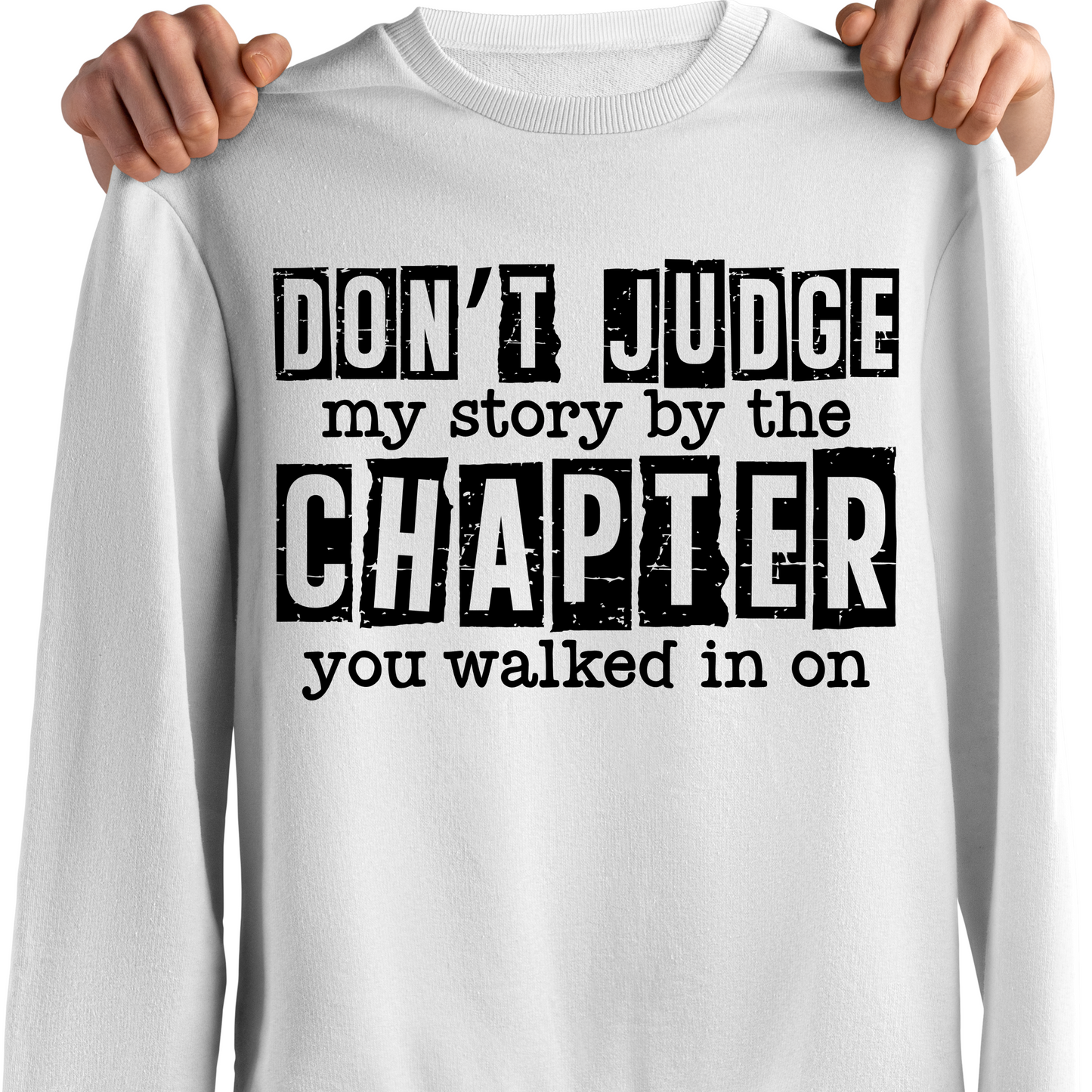 Don’t Judge My Story T-Shirt – Powerful Message, Bold Style