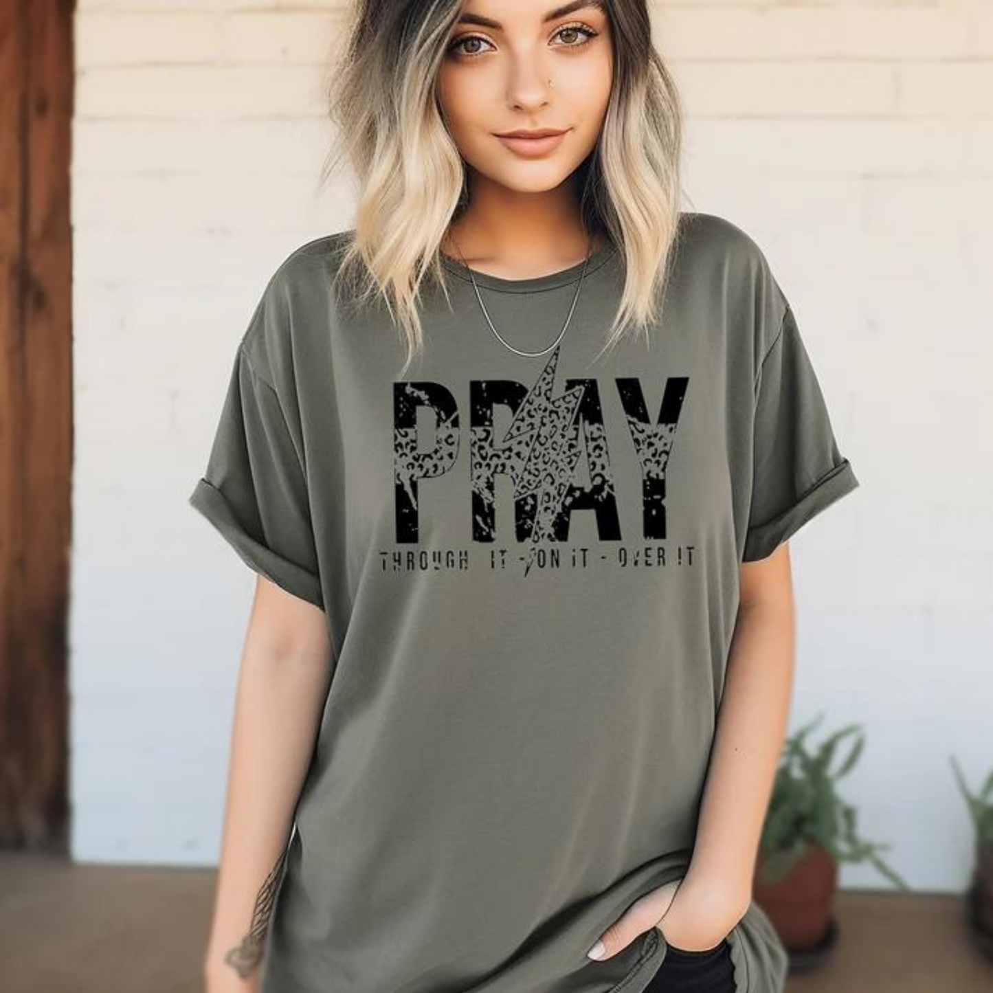 "Pray Through It, On It, Over It" T-Shirt