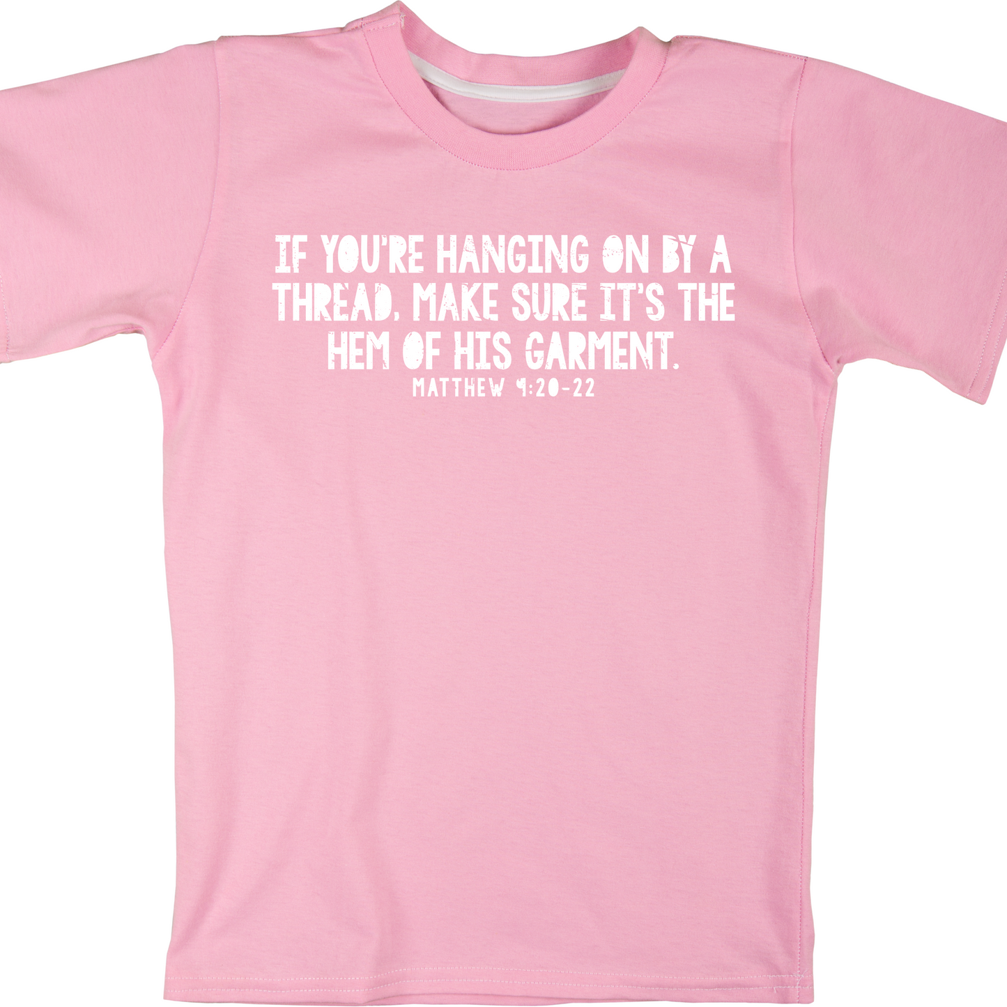 "If You're Hanging On... Hem of His Garment" Faith-Inspired T-Shirt