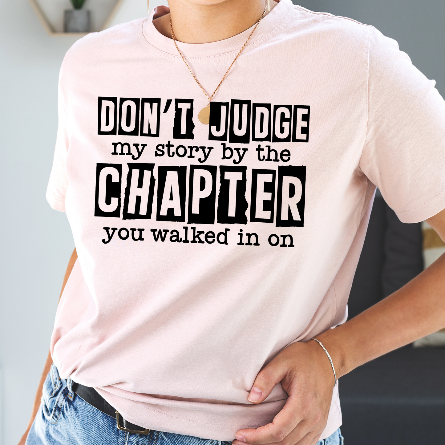 Don’t Judge My Story T-Shirt – Powerful Message, Bold Style