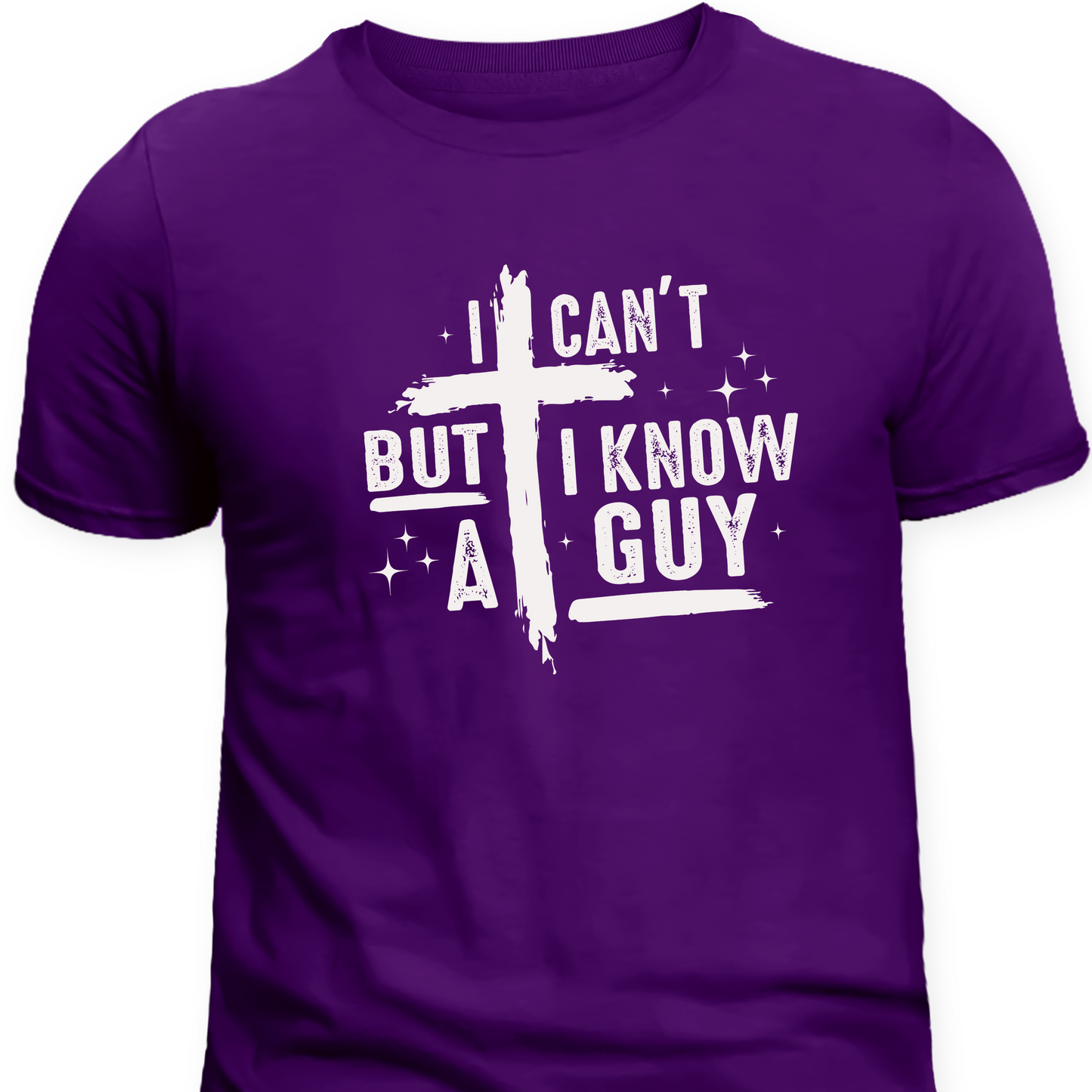 I Can't, But I Know a Guy T-Shirt – Faith in Every Situation