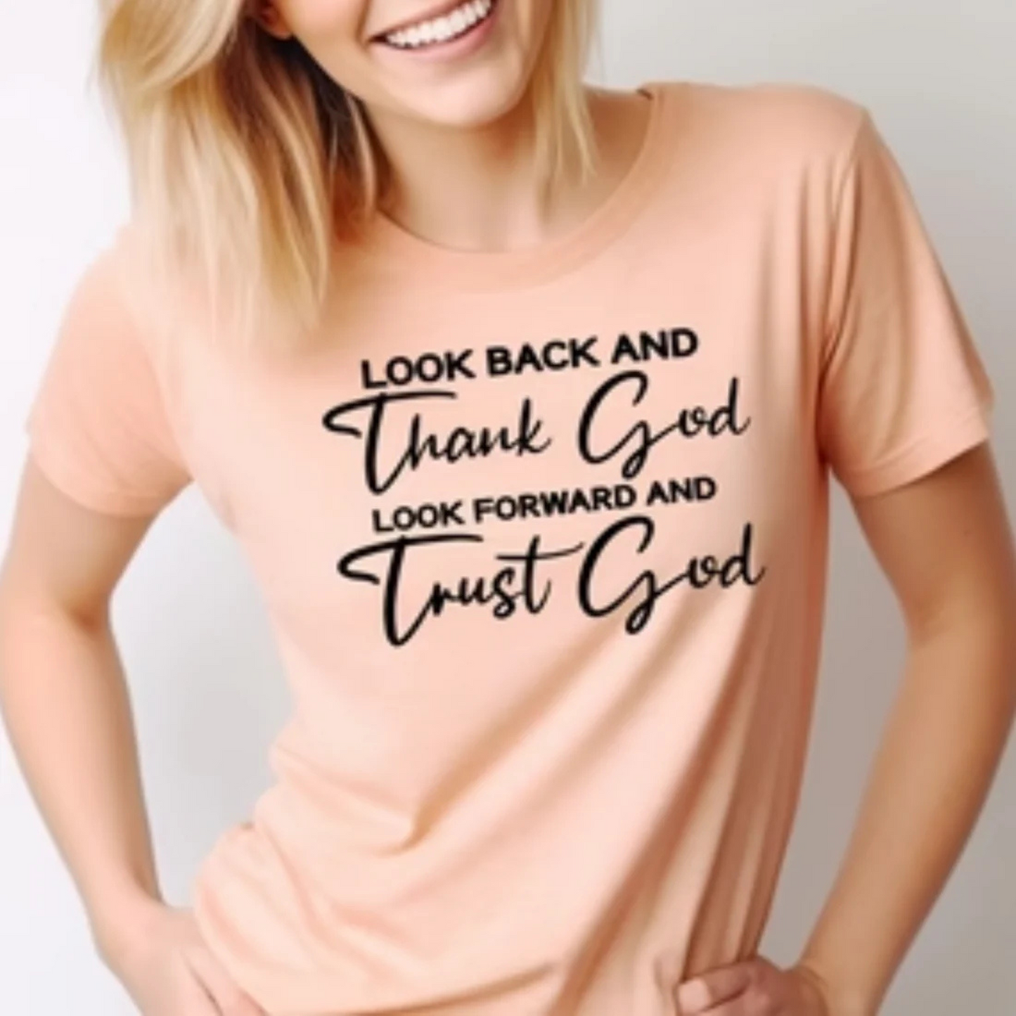 Look Back & Thank God, Look Forward & Trust God T-Shirt – Faith in Every Step