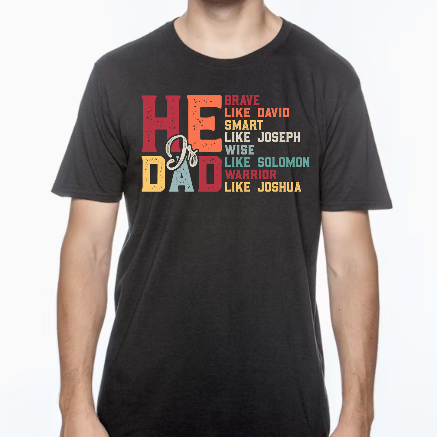 He Is Dad – Biblical Hero Tee