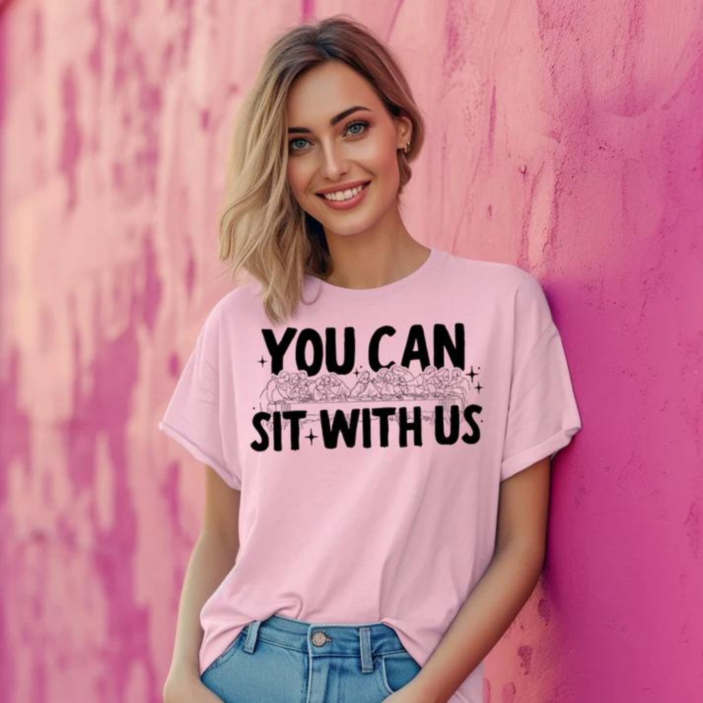 You Can Sit With Us Tee