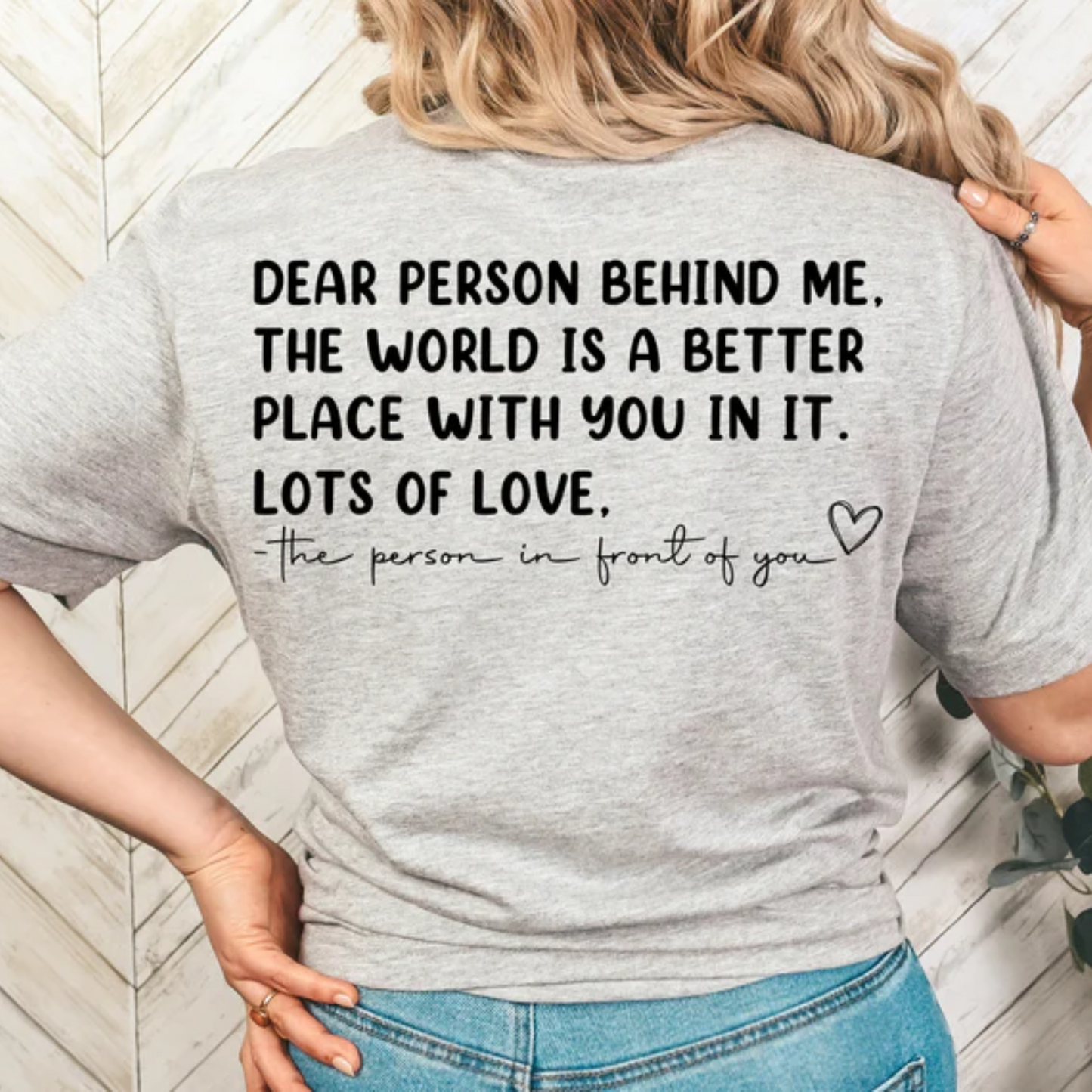 Dear Person Behind Me...You Matter Tee