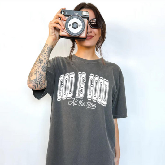 God is Good All the Time Tee