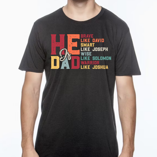 He Is Dad – Biblical Hero Tee